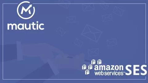 Best Opensource Email Marketing tool: Mautic and Amazon SES