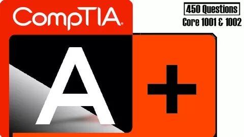 CompTIA A+ (220-1001 & 220-1002) Certification Exam (90x5) total 450 HQ Questions with detailed Answers
