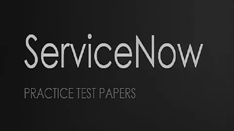 ServiceNow Certified System Admin (CSA) most helpfull Practice Tests