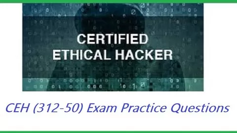 Updated Certified Ethical Hacker Questions- Taken exclusively from the previous real exams- with detailed explanations