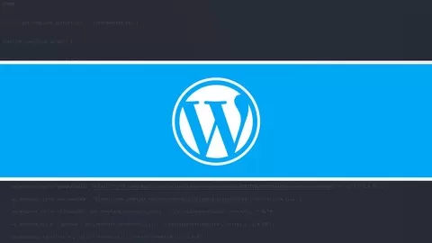 Learn how to create your own WordPress Themes & Plugins with code from Scratch