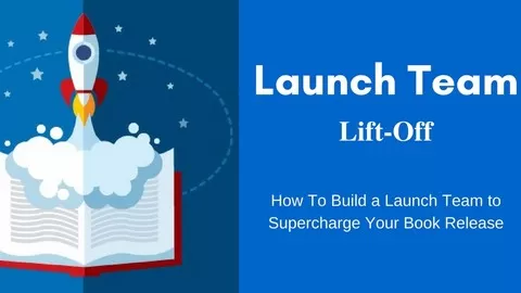 How To Build a Launch Team to Supercharge Your Book Release