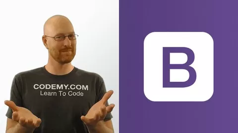 Learn The Latest Version Of Bootstrap 4 From Start To Finish And Build 3 Website Projects. Become A FrontEnd Hero Today!
