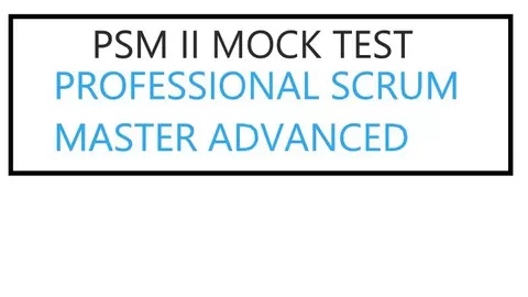 PSM II Professional Scrum Master Must Try Practice Test