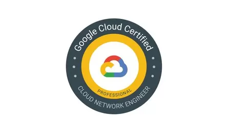 Google Cloud Professional Network Engineer || Practice Tests || Detail Explanation || All objectives covered