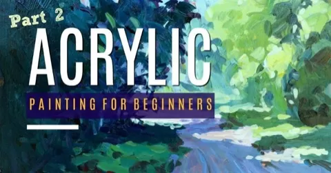 Welcome to Part 2 of Acrylics Painting for Beginners!
