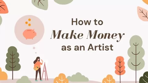 Learn how to make money as an artist and start with the creative career you will love!