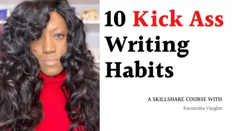 JoinauthorandYoutuberKassandra Vaughnand learn10 kickasswriting habits that help you get your writing in