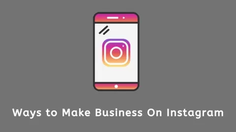 In This Course You'll Learn 5 Ways to Make BusinessOn Instagram.