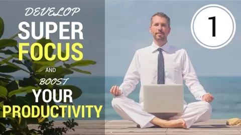 Welcome to the 8-class seriesDevelop Super Focus and Boost Your Productivity!
